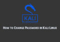 How to Change Password in Kali Linux
